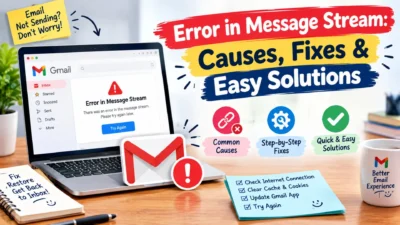 Error in message stream with simple causes and easy troubleshooting fixes